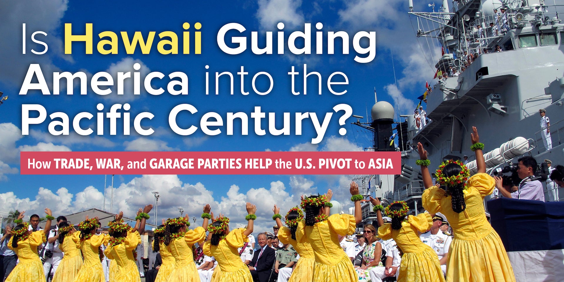Is Hawaii Guiding America into the Pacific Century?