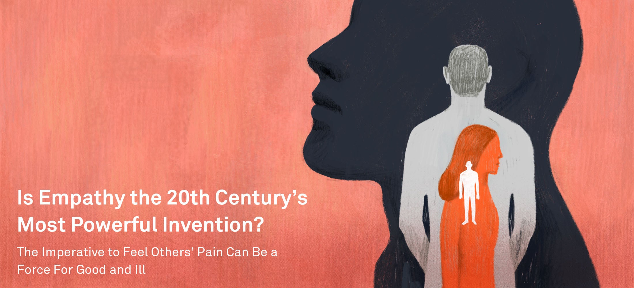Is Empathy the 20th Century’s Most Powerful Invention?