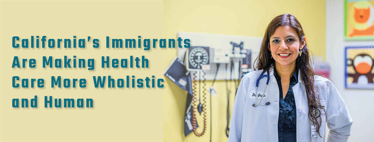 California’s Immigrants Are Making Health Care More Wholistic and Human
