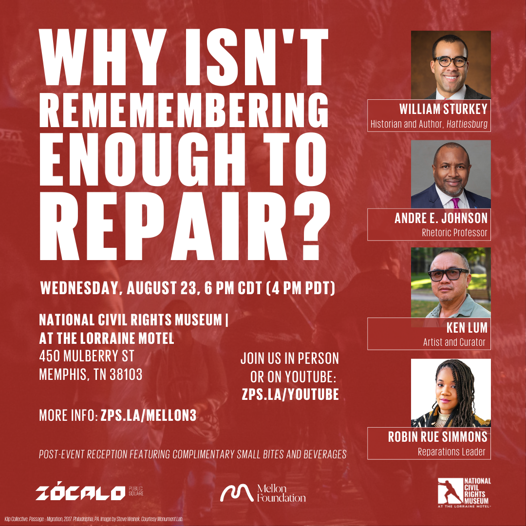 Why Isn’t Remembering Enough to Repair? | Zocalo Public Square • Arizona State University • Smithsonian